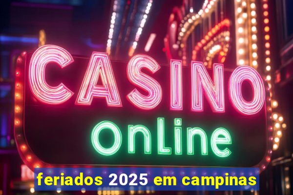 feriados 2025 em campinas